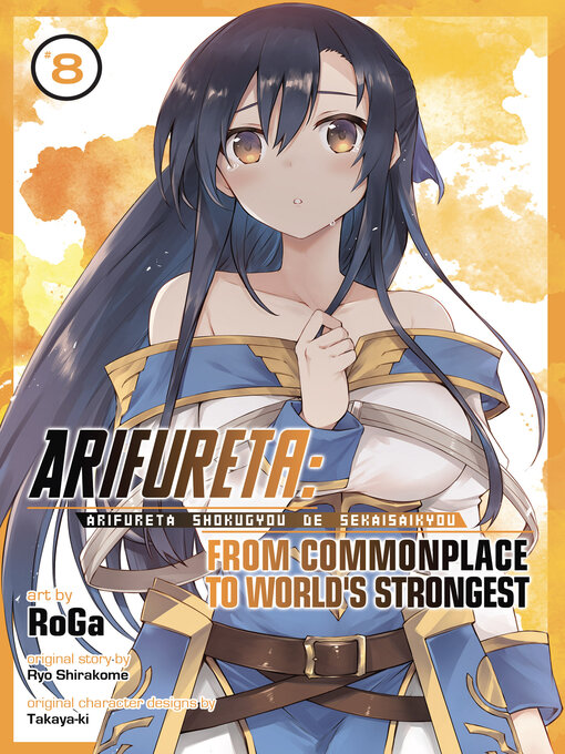 Title details for Arifureta: From Commonplace to World's Strongest, Volume 8 by Ryo Shirakome - Available